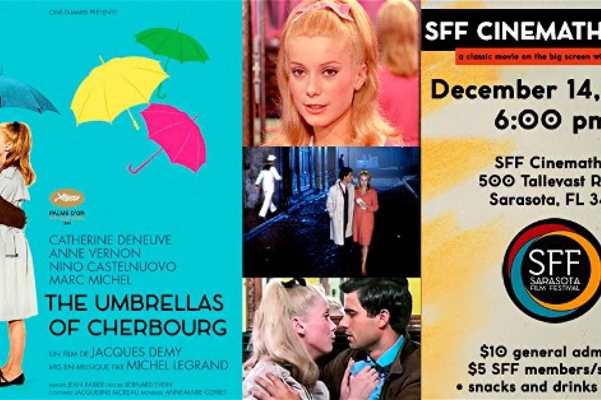 Iconic "Umbrellas of Cherbourg" at the Sarasota Film Festival Cinematheque this Saturday!