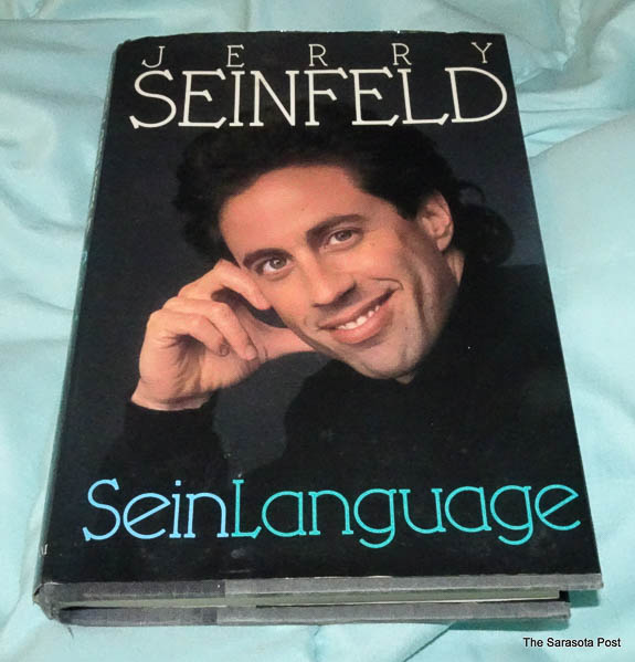 Jerry Seinfeld's book SeinLanguage was a New York Times best seller in 1993.