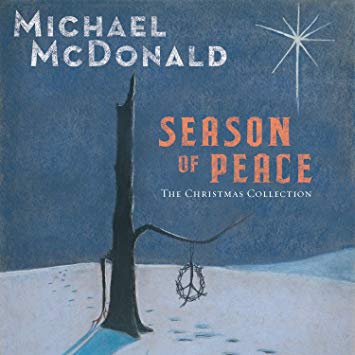 Michael McDonald's new album "Season of Peace: The Christmas Collection".