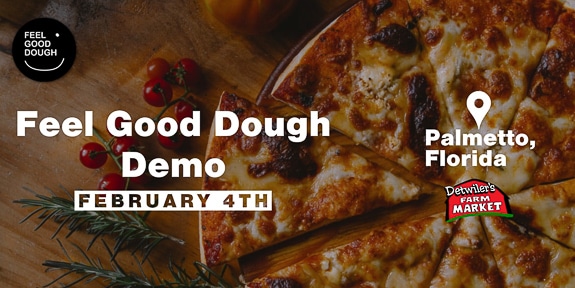 Feel Good Dough Pizza and More Demo at Detwiler’s Farm Market in Palmetto, FL